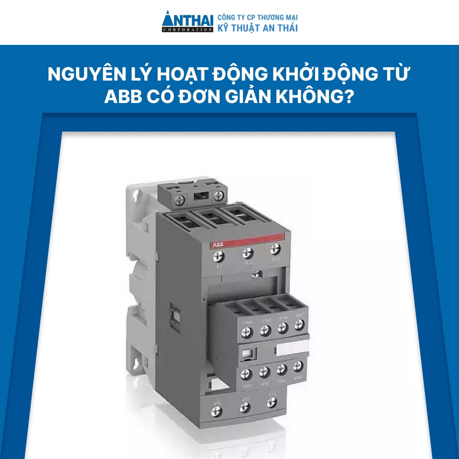 Nguyên lý hoạt động khởi động từ ABB có đơn giản không?