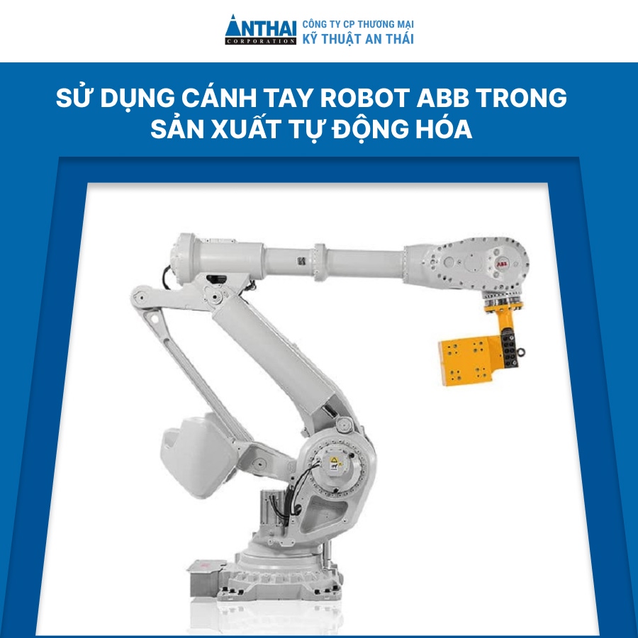 Sử dụng cánh tay robot ABB trong sản xuất tự động hóa